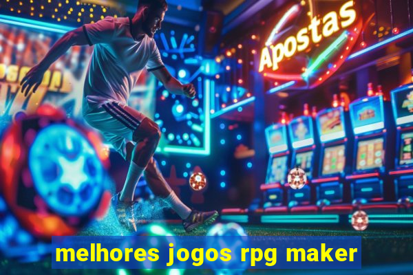 melhores jogos rpg maker