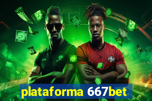 plataforma 667bet