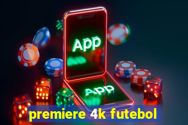 premiere 4k futebol