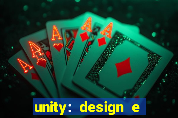 unity: design e desenvolvimento de jogos pdf