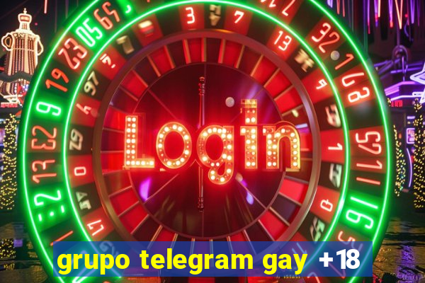 grupo telegram gay +18