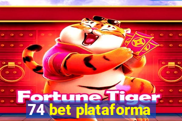 74 bet plataforma