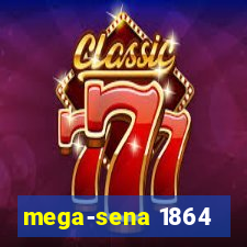 mega-sena 1864