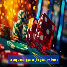 truques para jogar mines