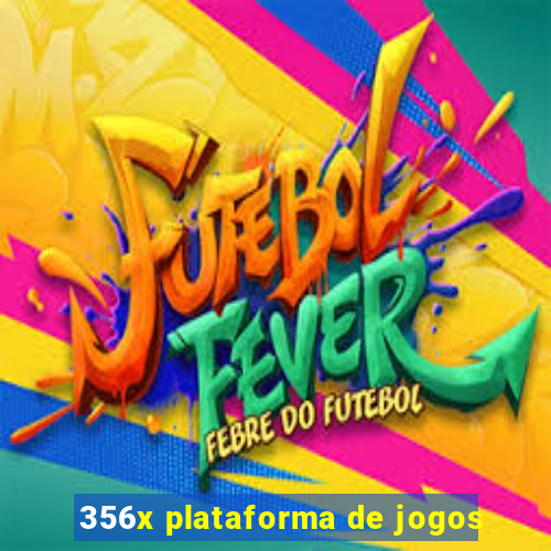 356x plataforma de jogos