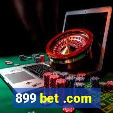 899 bet .com