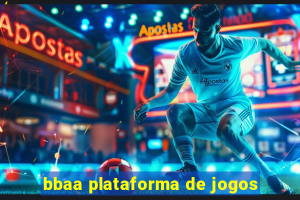 bbaa plataforma de jogos