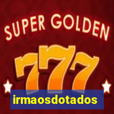 irmaosdotados