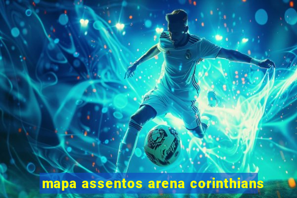 mapa assentos arena corinthians