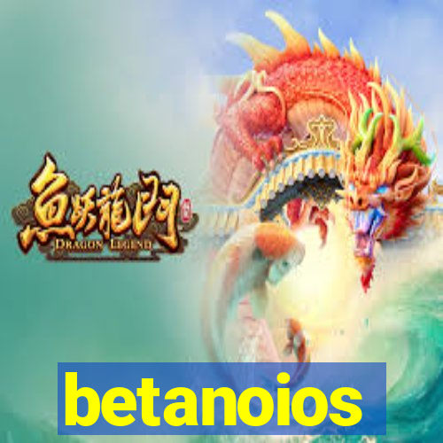 betanoios