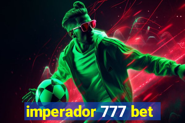 imperador 777 bet