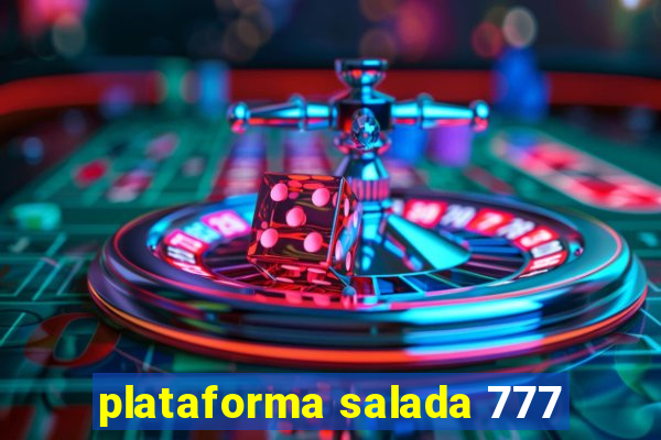 plataforma salada 777