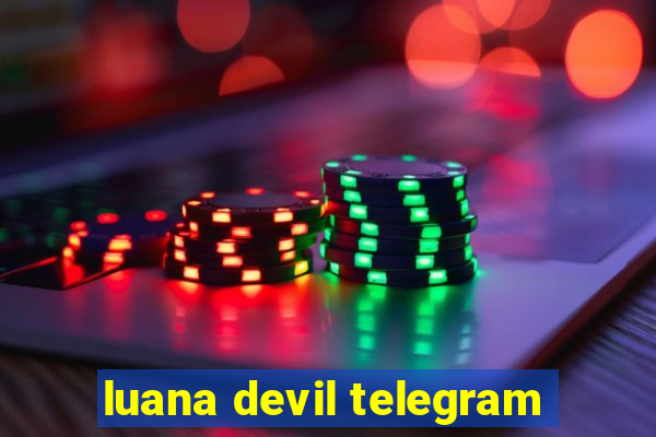 luana devil telegram