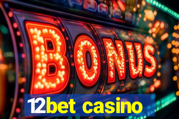 12bet casino