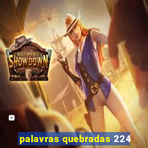 palavras quebradas 224