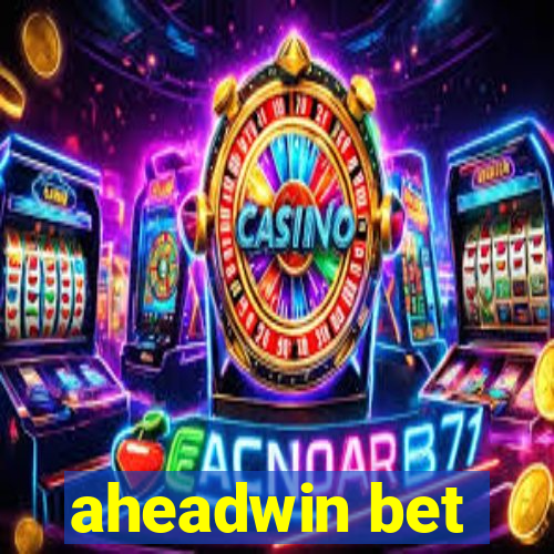 aheadwin bet