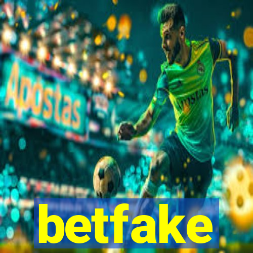 betfake