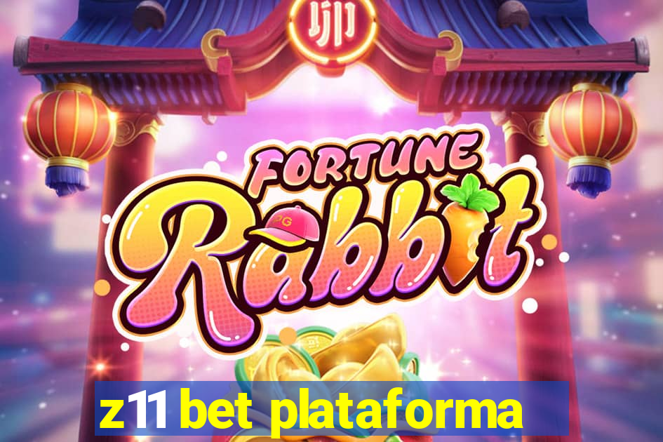 z11 bet plataforma