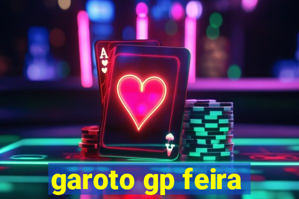 garoto gp feira