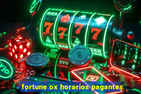 fortune ox horarios pagantes