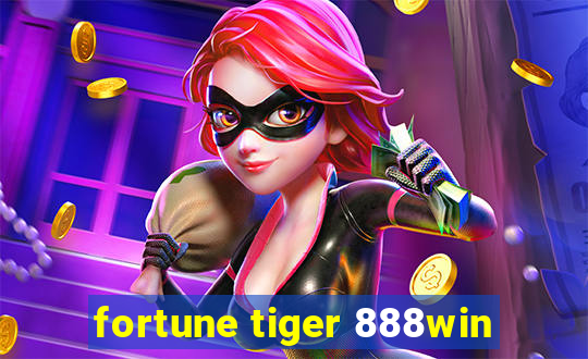 fortune tiger 888win