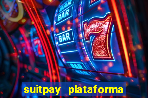 suitpay plataforma de jogos