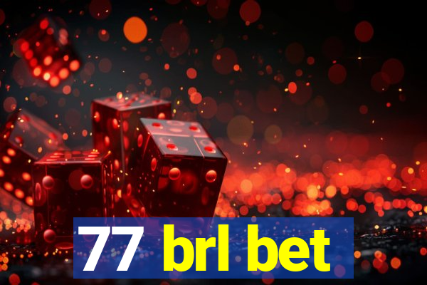 77 brl bet