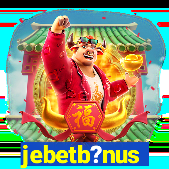 jebetb?nus