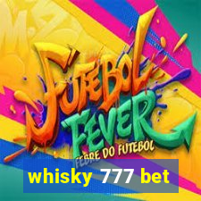 whisky 777 bet