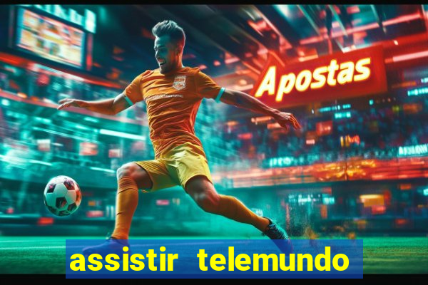 assistir telemundo no brasil