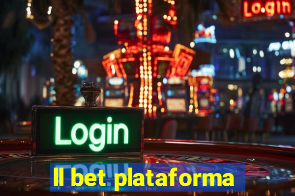 ll bet plataforma