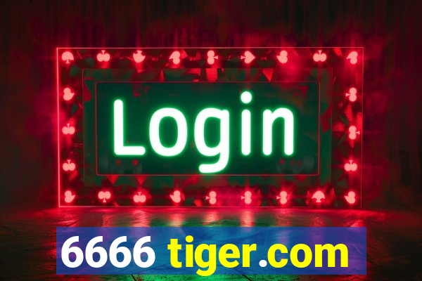 6666 tiger.com