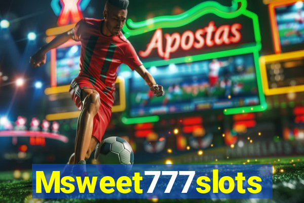 Msweet777slots