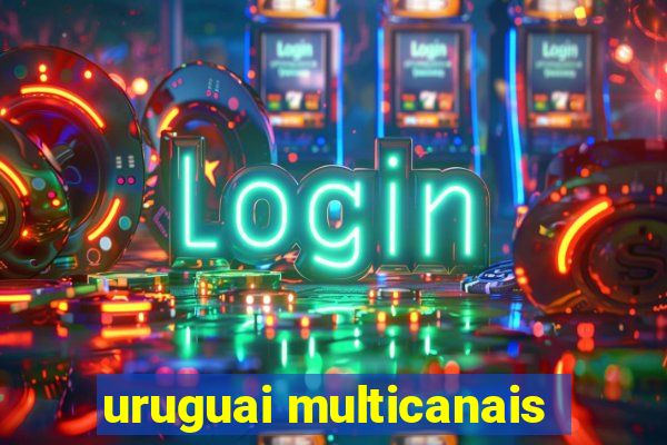 uruguai multicanais