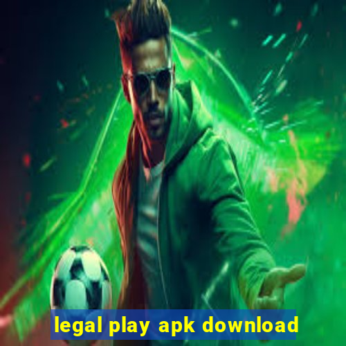 legal play apk download