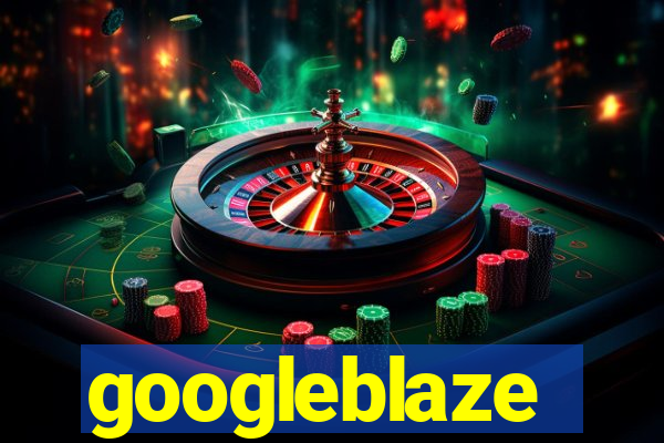 googleblaze