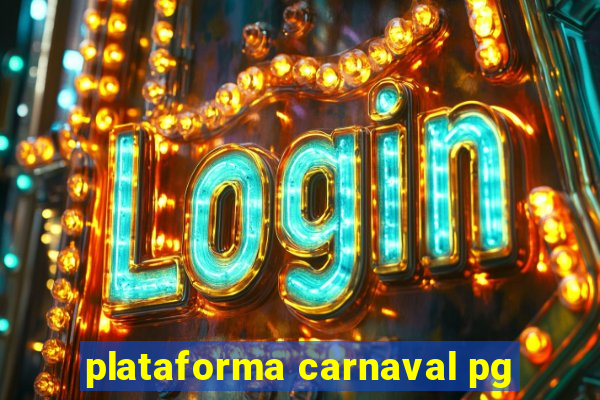 plataforma carnaval pg