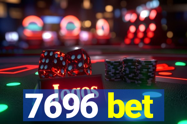 7696 bet