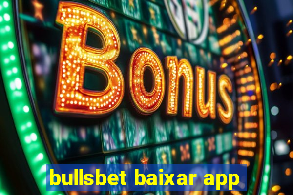 bullsbet baixar app