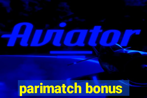 parimatch bonus