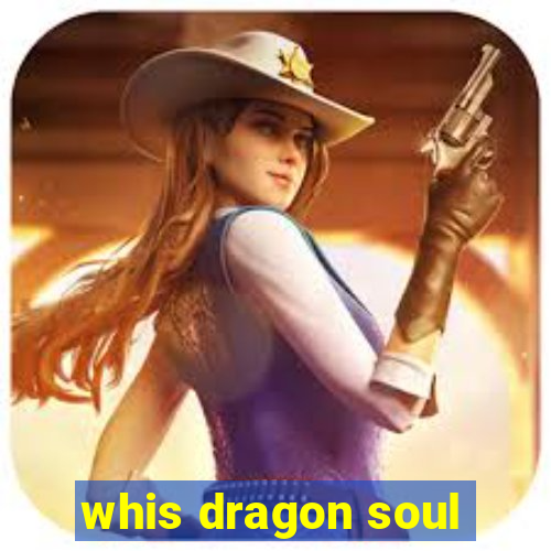 whis dragon soul