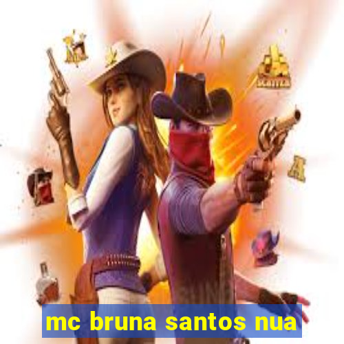 mc bruna santos nua