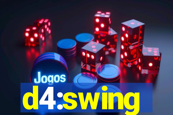 d4:swing