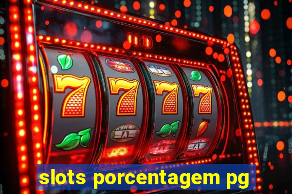 slots porcentagem pg