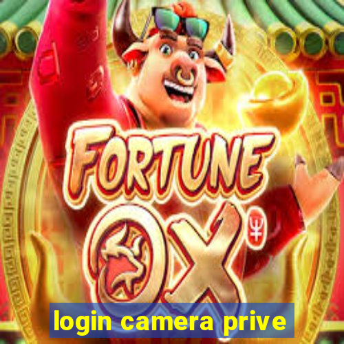 login camera prive