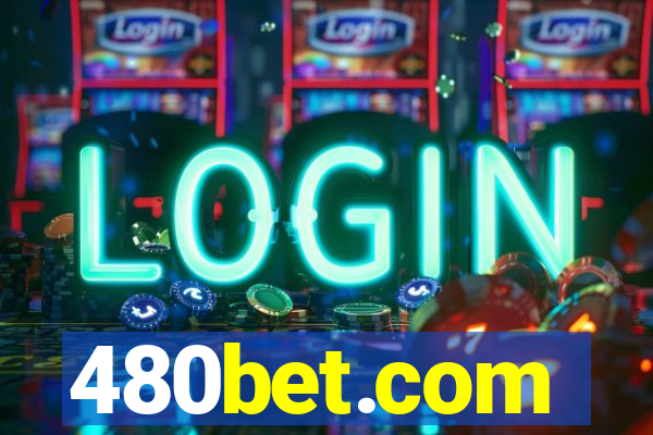 480bet.com