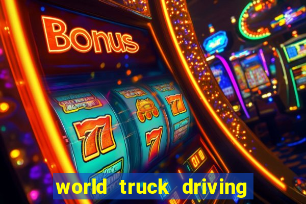 world truck driving simulator tudo desbloqueado