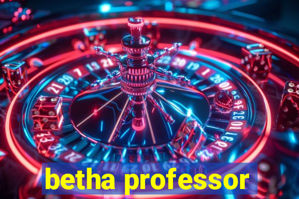 betha professor