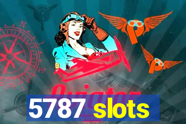 5787 slots