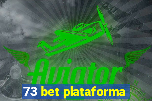 73 bet plataforma